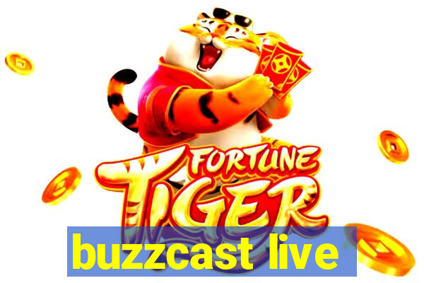 buzzcast live